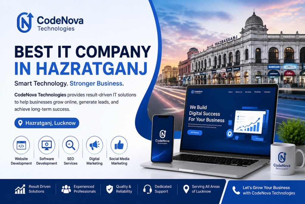 CodeNova Technologies - Best IT Company in Hazratganj offering Website Development, Software Development, SEO, Digital Marketing and Social Media Marketing services in Lucknow.
